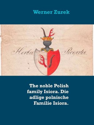 cover image of The noble Polish family Isiora. Die adlige polnische Familie Isiora.